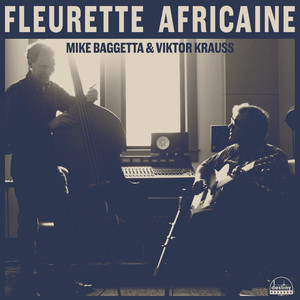 Fleurette Africaine by Mike Baggetta, Viktor Krauss