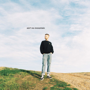 Ain't No Mountain by Abe Parker