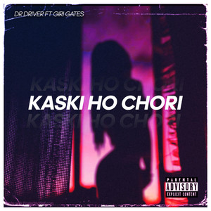 Kaski Ho Chori?