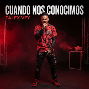 Cuando nos conocimos by Talex Vey