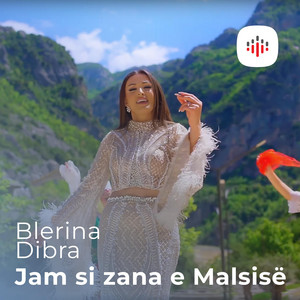 Blerina Dibra - Jam si zana e Malsisë