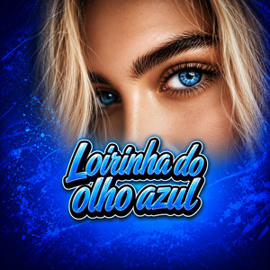 Loirinha do olho azul by Dj Fabricio Beats