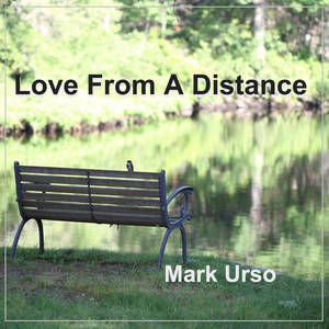 Love From A Distance by Mark Urso