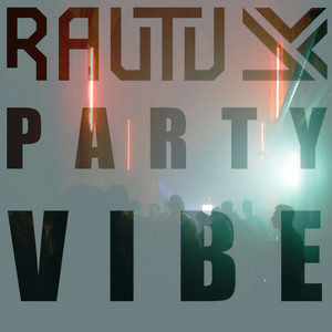 party vibe by Rautu