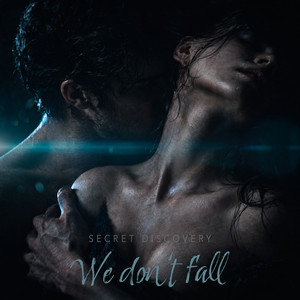 We Don't Fall by Secret Discovery