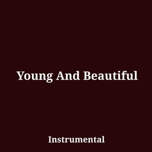 Kaia INSTRUMENTALS - Young and Beautiful (Instrumental Cover)