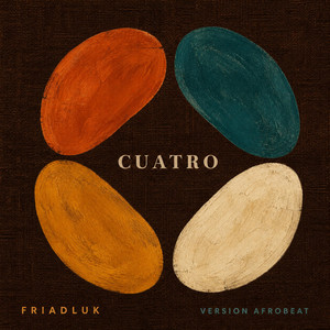 Cuatro (Versión Afrobeat) by Friadluk