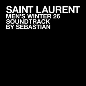 SebastiAn — SAINT LAURENT MEN'S WINTER 26 (2026)