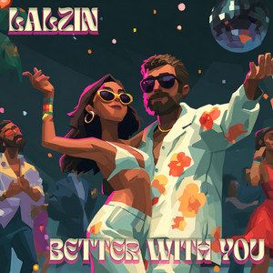 Better With You by LALZIN
