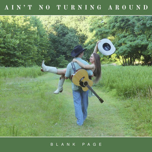 Ain’t No Turning Around by Blank Page