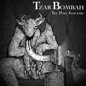 The Porn Industry - música y letra de TzarBombah | Spotify
