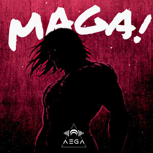 MAGA! by Aega