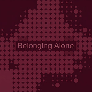 Belonging Alone by Marlo Jome