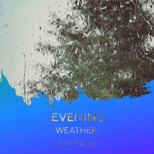 zZz Evening Weather: Raining in the Meadows zZz album