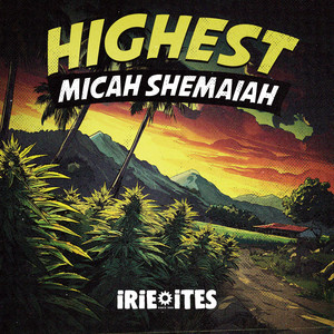 Highest by Micah Shemaiah, Irie Ites, Riddim Factory
