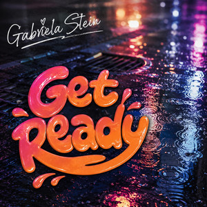 Get Ready by Gabriela Stein
