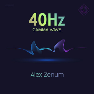 40hz Gamma Brainwave by Alex Zenum