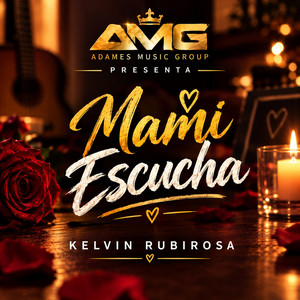 Mami Escucha by Kelvin Rubirosa