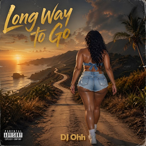Long Way To Go by Dj Ohh