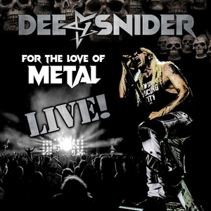 For The Love Of Metal Live - Album by Dee Snider | Spotify