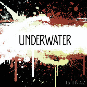 Underwater by La H Beatz