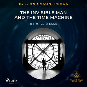 B. J. Harrison Reads the Invisible Man and the Time Machine