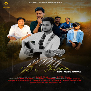 Maa Tera Shukriya - Hindi by Sumit Singh
