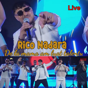 Rico Nadara - De la mama am luat talentu (Live)