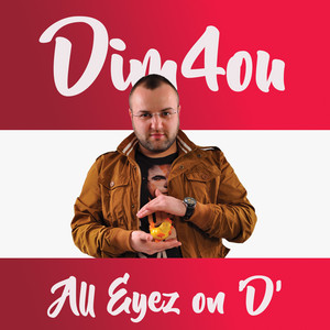 All Eyez On 'D' by Dim4ou