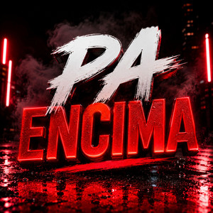 Pa Encima by VXNT