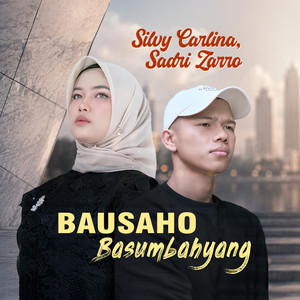 Bausaho Basumbahyang by Silvy Carlina, Sadri Zarro