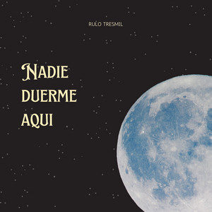 Nadie duerme aqui by Rulo tresmil