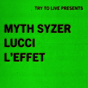 L'effet by Try To live, LUCCI