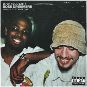 Boss Dreamers by Eligh, FAZE.ONE, Basik