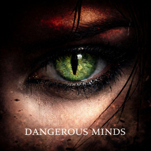 Dangerous Minds by Akin to Fire, Joel Squitieri