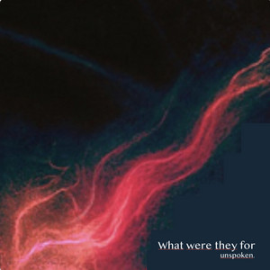What were they for by unspoken.