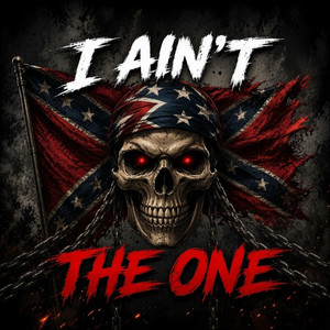 I AIN’T THE ONE by Rust Cain