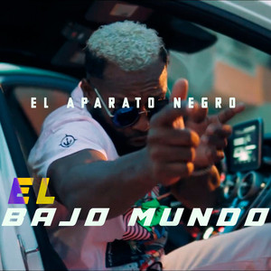El Bajo Mundo by El Aparato Negro