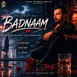BADNAAM by Lala Sydney Wala