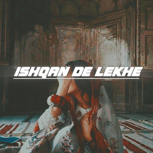 ISHQAN DE LEKHE