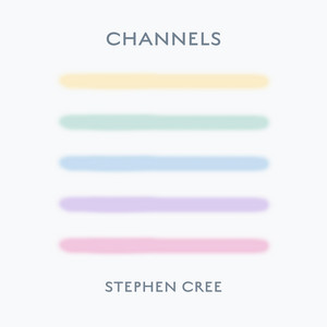 Channels by Stephen Cree