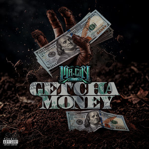 Get'cha Money by Mr. Cin 702