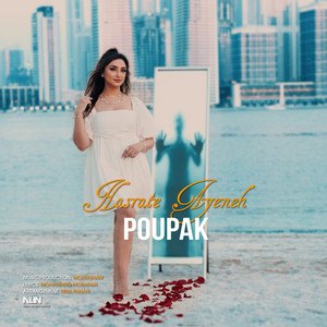 Hasrate Ayeneh by Poupak