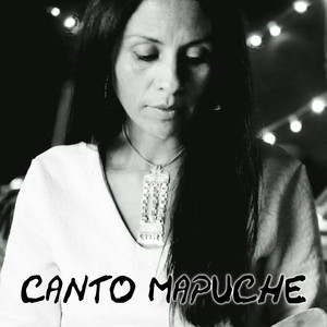 Canto Mapuche (Lamento) - song and lyrics by Carina Carriqueo ...