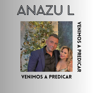 Venimos a predicar by ANAZU L