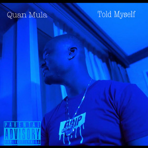 Quan Mula - Told Myself