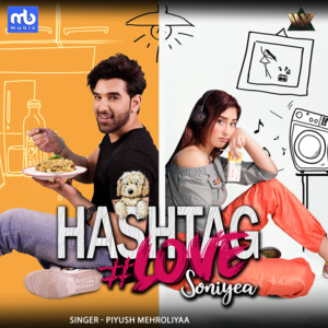 Hashtag Love Soniyea by Piyush Mehroliyaa, Meet Bros.