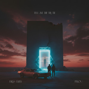 Tell Me The Truth by PIXIOU, Firas Taieb