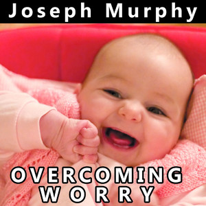 Overcoming Worry