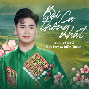 Huy Huy & Diễm Thanh - Bài Ca Thống Nhất
